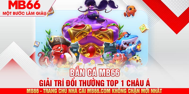 Bắn cá MB66 với nhiều chiến lược bổ ích