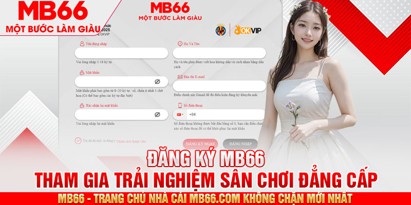 Top ưu điểm nên tạo đăng ký MB66 ngay bây giờ