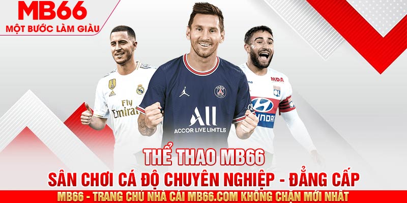 Thể thao MB66 cung cấp đa dạng game để người chơi lựa chọn